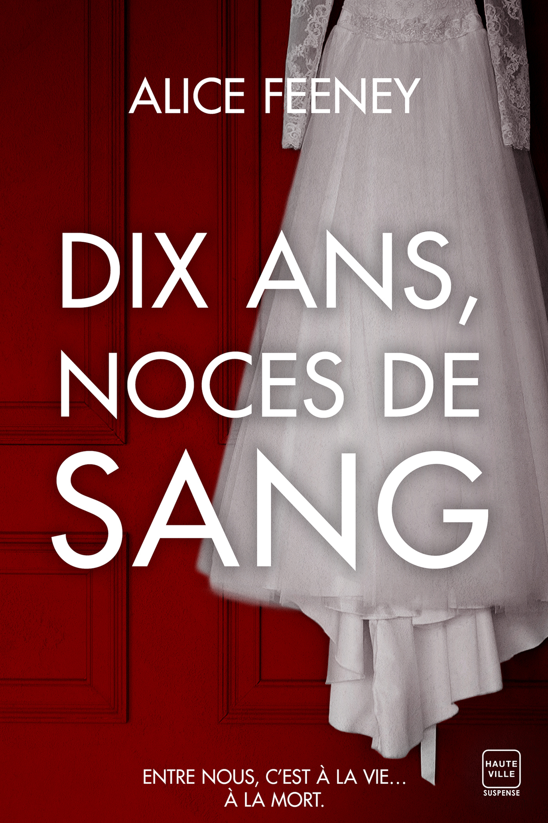 Dix ans, noces de sang