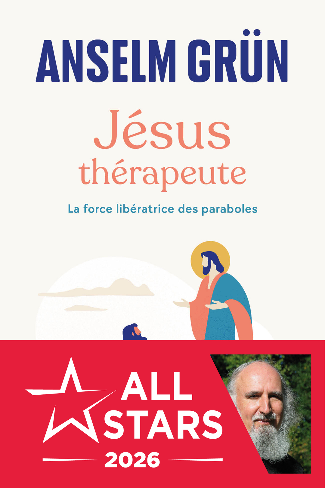 Jésus thérapeute : La force libératrice des paraboles