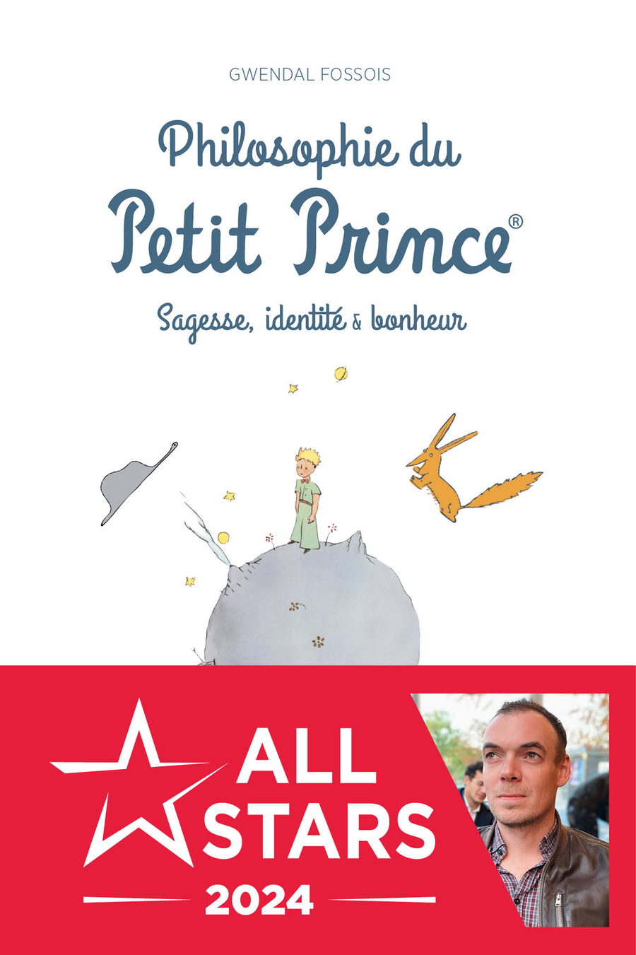 Philosophie du Petit Prince - Sagesse, identité & bonheur