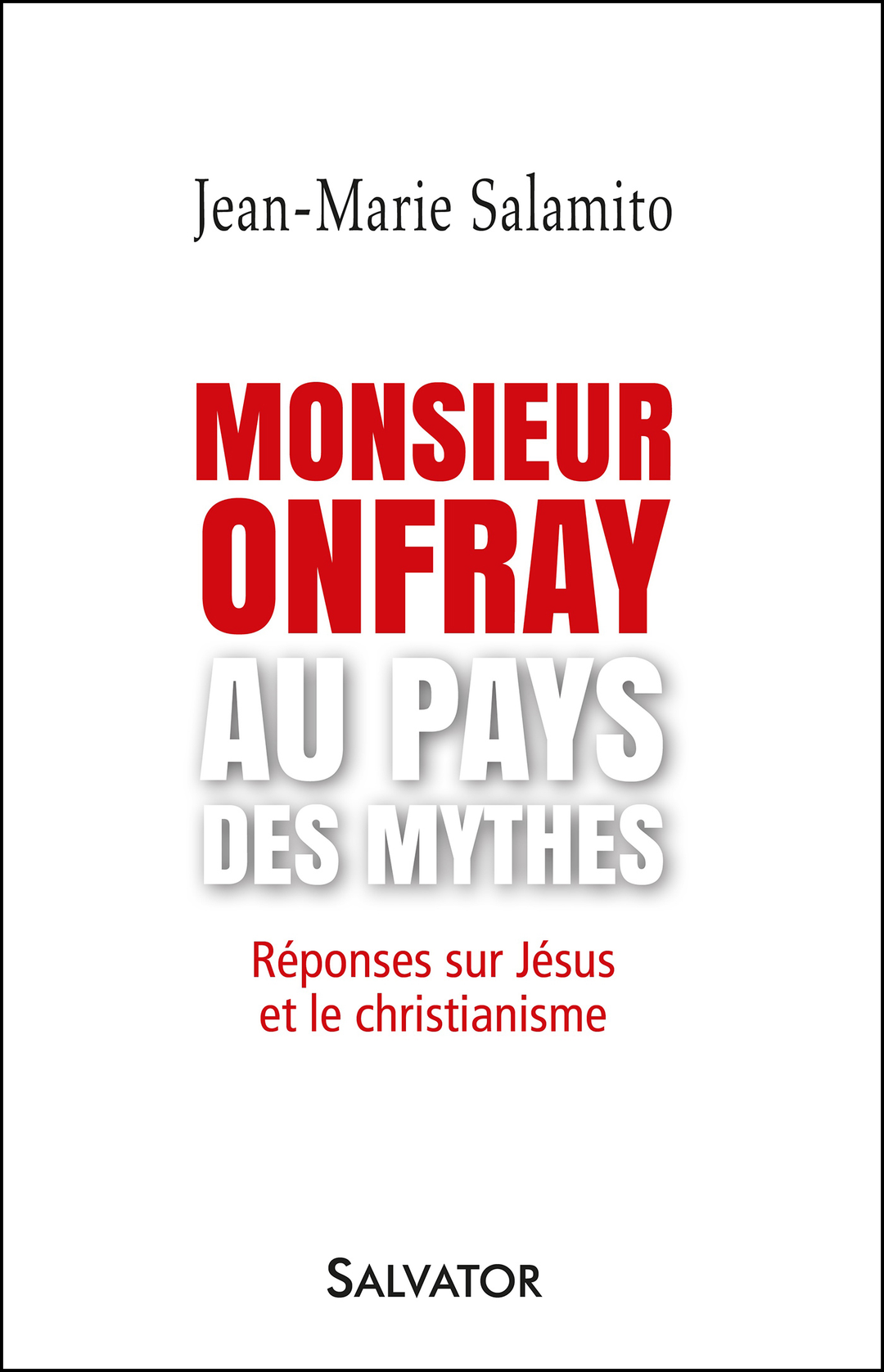 Monsieur Onfray au pays des mythes