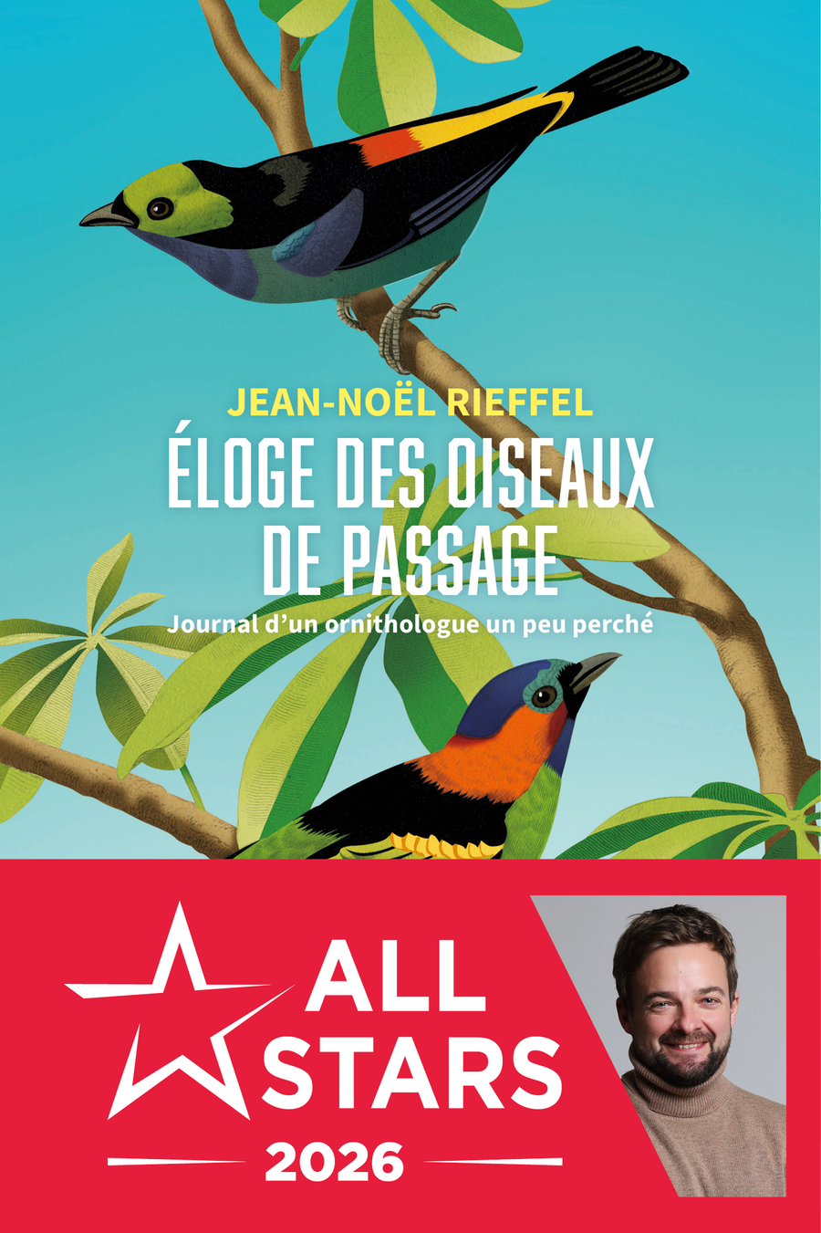Éloge des oiseaux de passage : Journal d’un ornithologue un peu perché