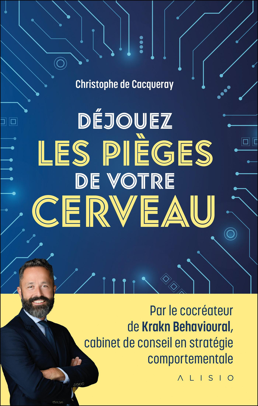 Déjouez les pièges de votre cerveau