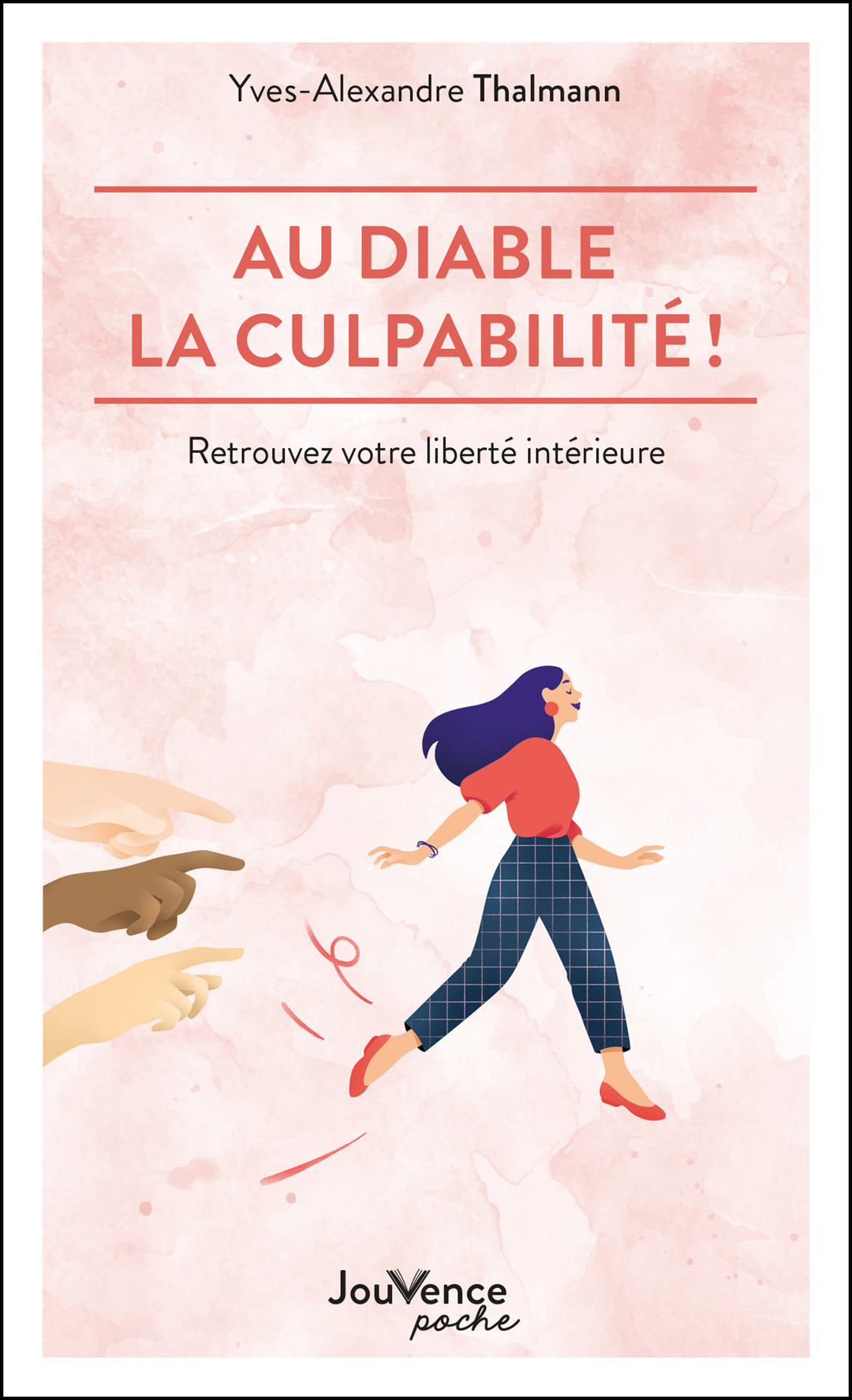 Au diable la culpabilité !