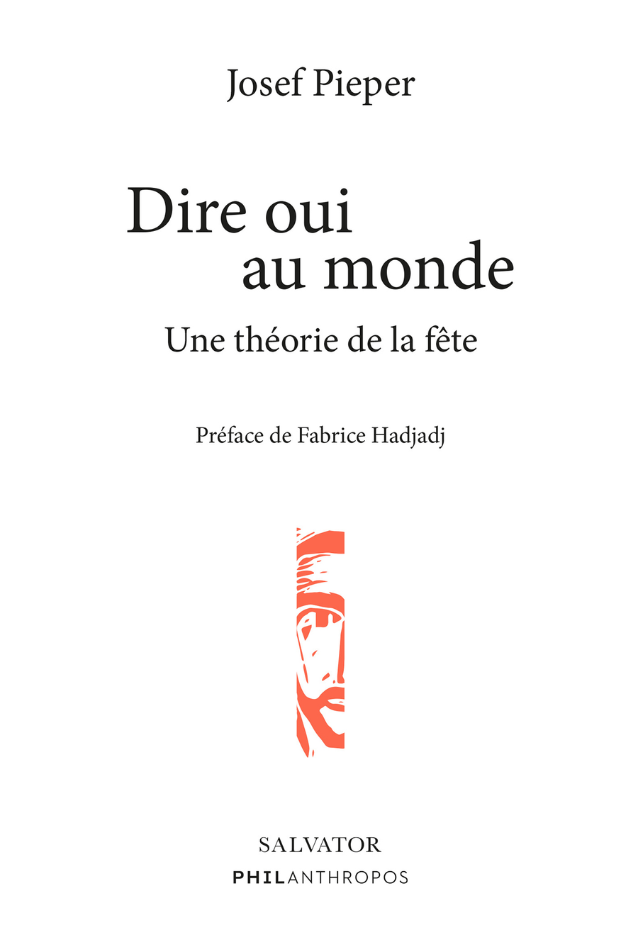 Dire oui au monde : Une théorie de la fête