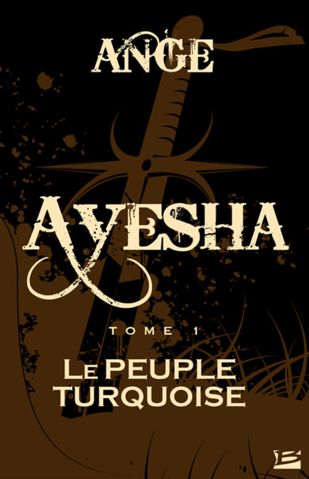 Ayesha, T1 : Le Peuple turquoise