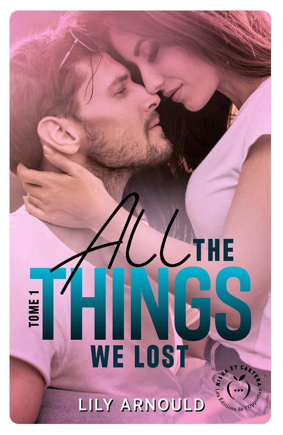 All the things we lost - Tome 1