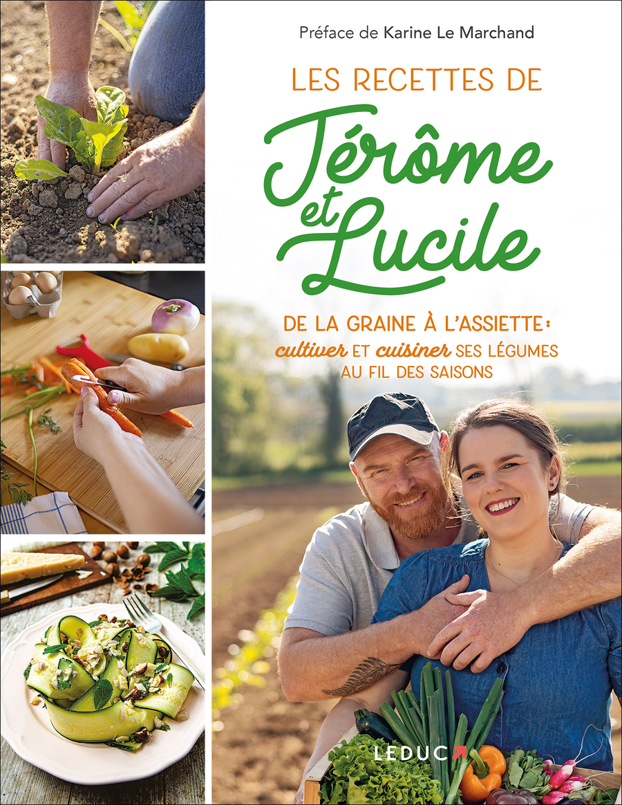 De la graine à l'assiette : les recettes de Jérôme & Lucile