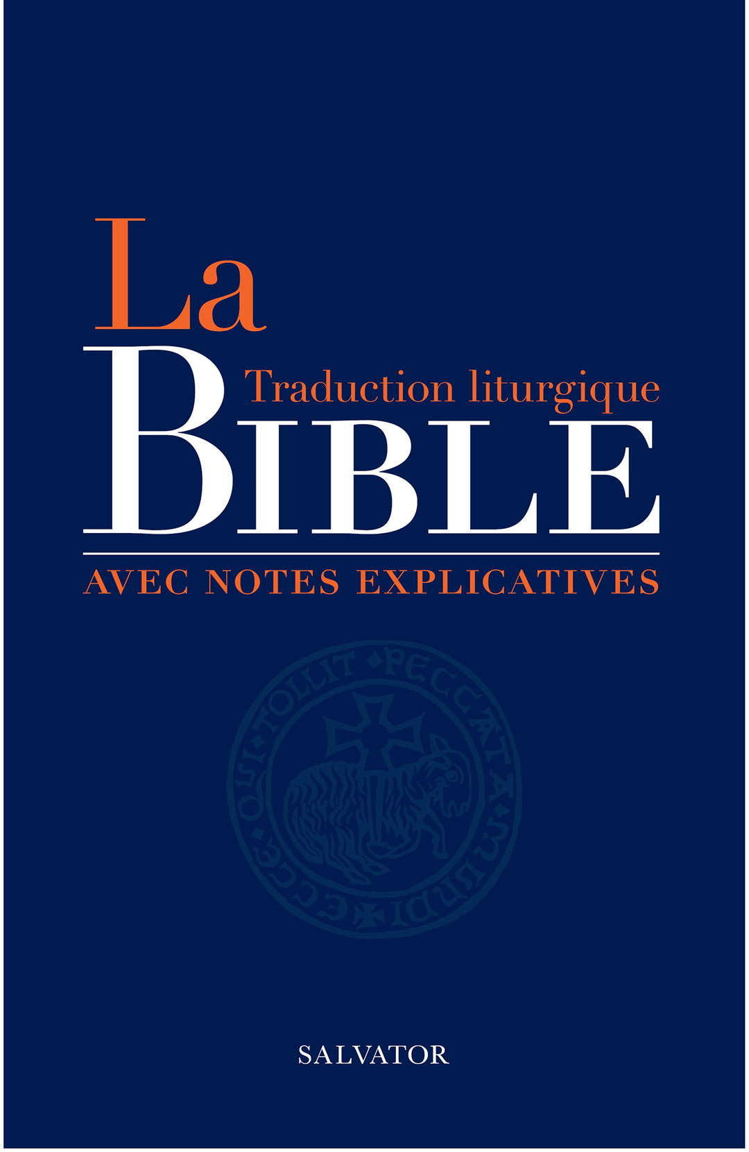 La Bible : Traduction liturgique avec notes explicatives